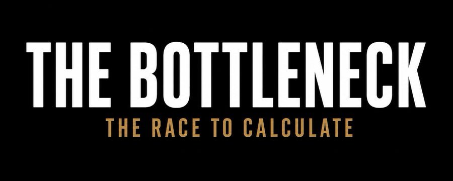 The Bottleneck: The Race to Calculate